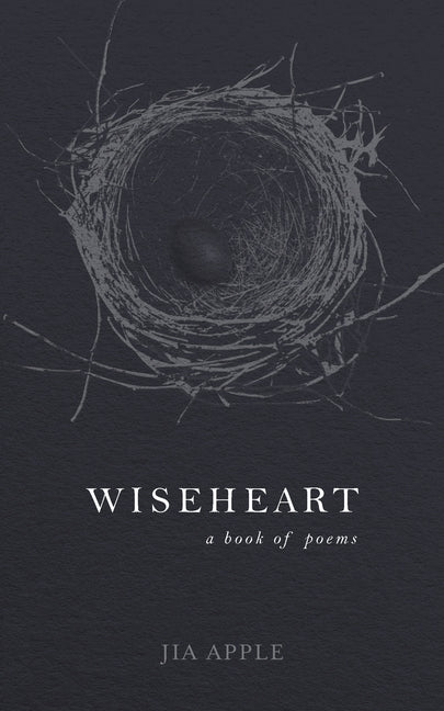 Wiseheart: A Book of Poems