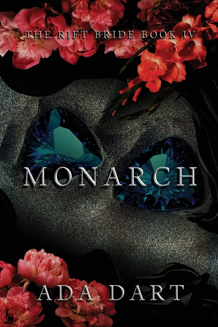 Monarch: A Gothic Reverse Harem by Dart, Ada