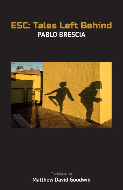 Esc: Tales Left Behind by Brescia, Pablo