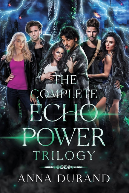 The Complete Echo Power Trilogy by Durand, Anna