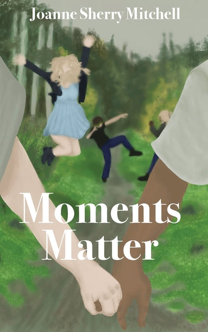 Moments Matter