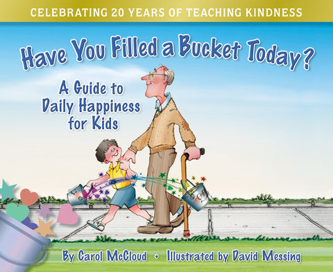 Have You Filled a Bucket Today? (20th Anniversary) by McCloud, Carol