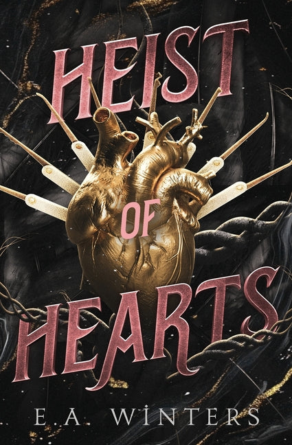 Heist of Hearts by Winters, E. a.