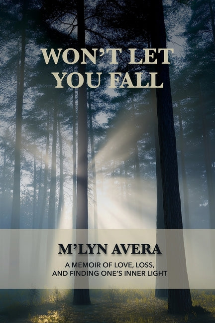 Won't Let You Fall: A Memoir by Avera, M'Lyn