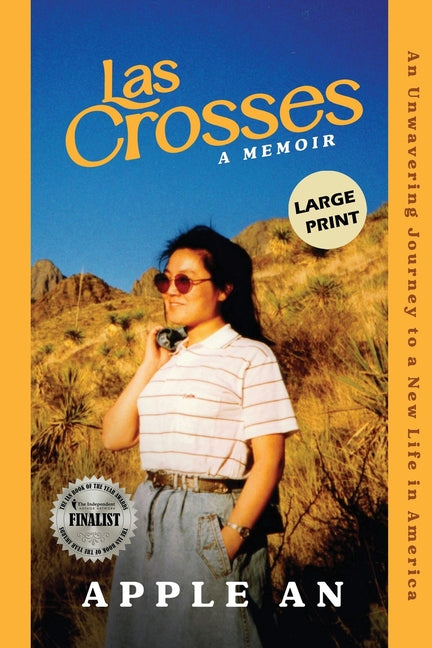 las Crosses: An Unwavering Journey to a New Life in America (Large Print)