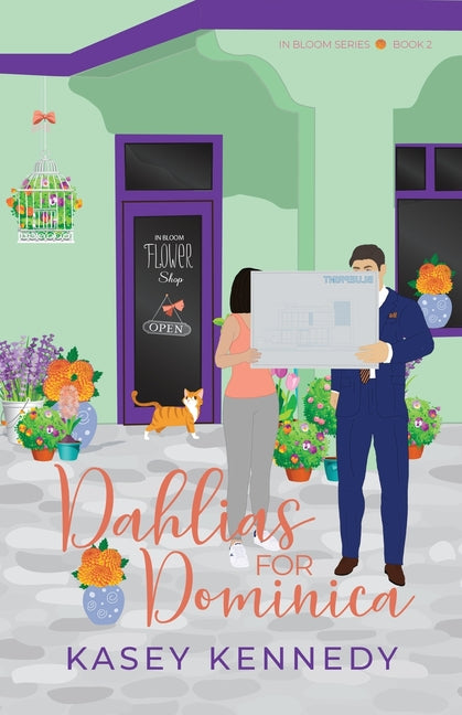Dahlias for Dominica: A Sweet New Adult Romance by Kennedy, Kasey