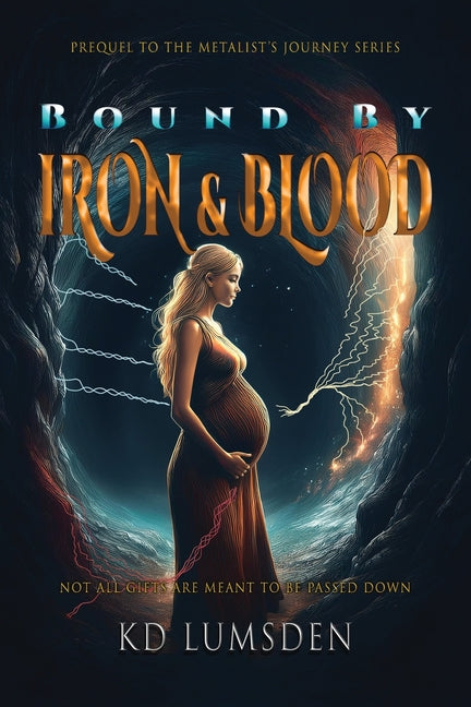 Bound By Iron & Blood by Lumsden, Kd