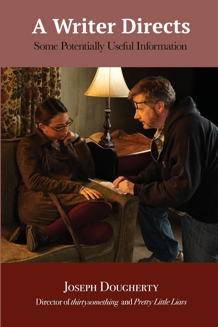 A Writer Directs: Some Potentially Useful Information