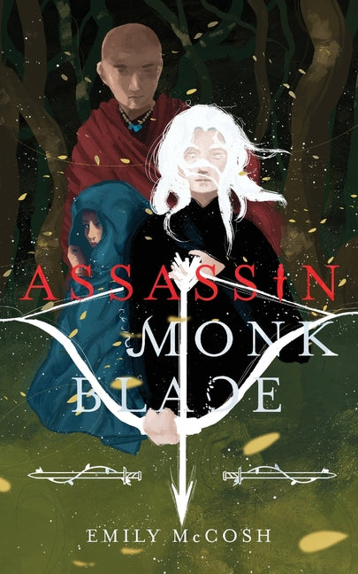 Assassin. Monk. Blade. by McCosh, Emily