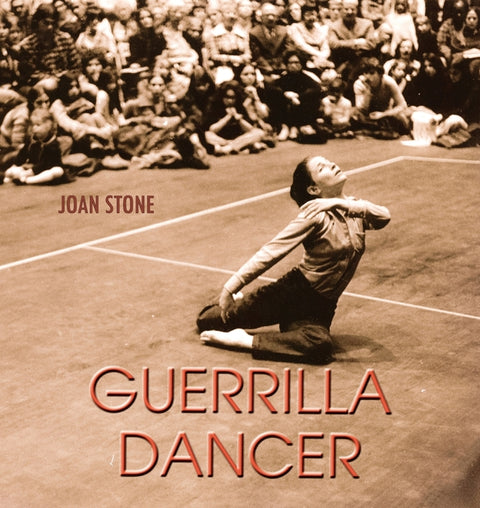 Guerrilla Dancer: Memoir of a Revolution