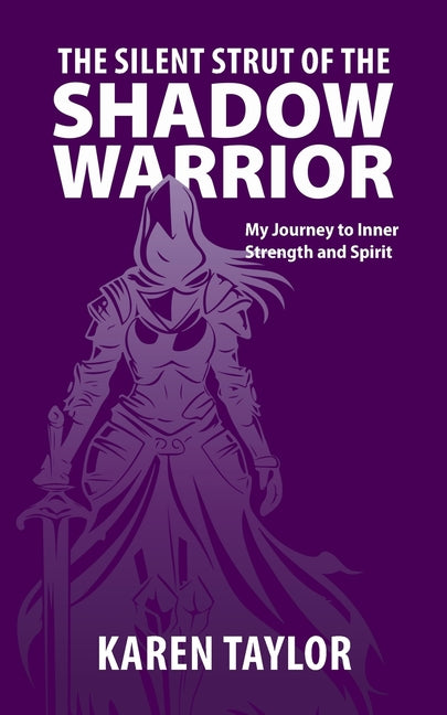 The Silent Strut of the Shadow Warrior: My Journey to Inner Strength and Spirit