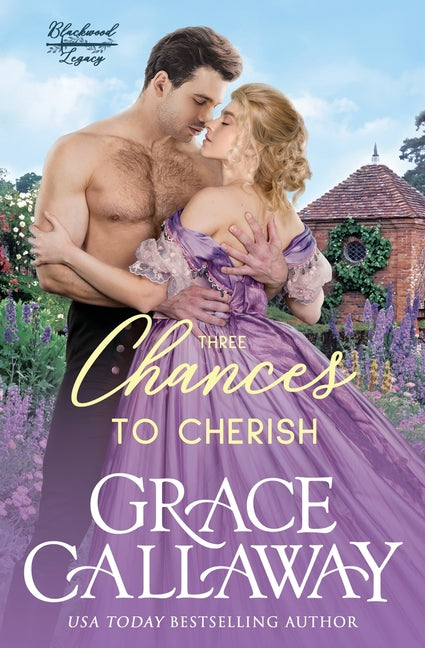 Three Chances to Cherish: A Steamy Second Chance Marriage Historical Romance