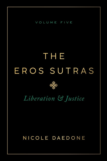 The Eros Sutras, Volume 5: Liberation & Justice