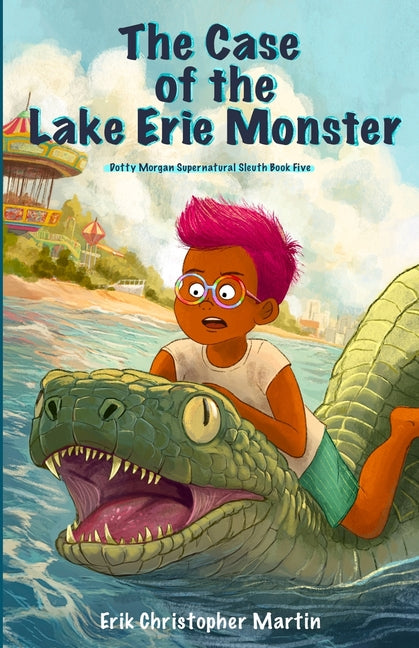 The Case of the Lake Erie Monster by Martin, Erik Christopher