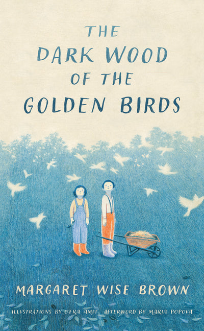The Dark Wood of the Golden Birds by Brown, Margaret Wise
