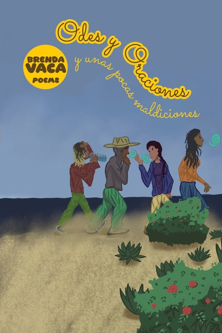 Odes y Oraciones (y unas pocas maldiciones) by Vaca, Brenda
