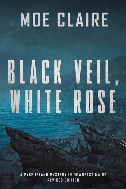 Black Veil, White Rose by Claire, Moe