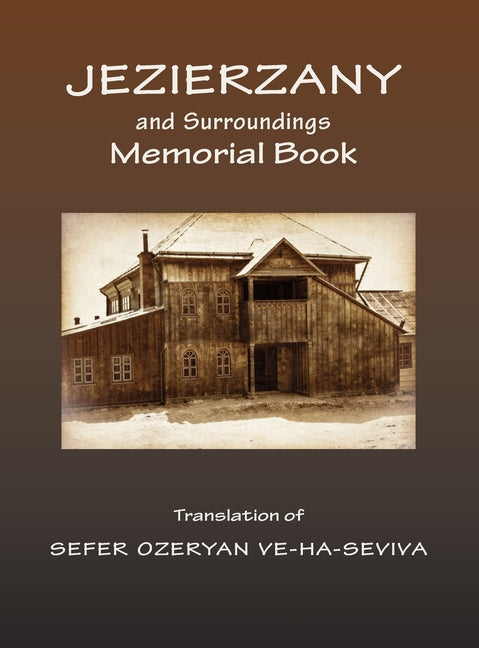 Memorial book, Jezierzany and Surroundings (Ozeryany, Ukraine) by Tenenblatt, M. a.