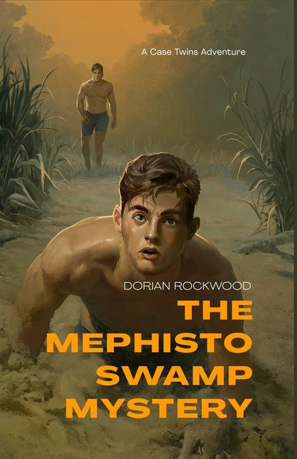 The Mephisto Swamp Mystery: A Case Twins Teen Thriller Adventure by Rockwood, Dorian
