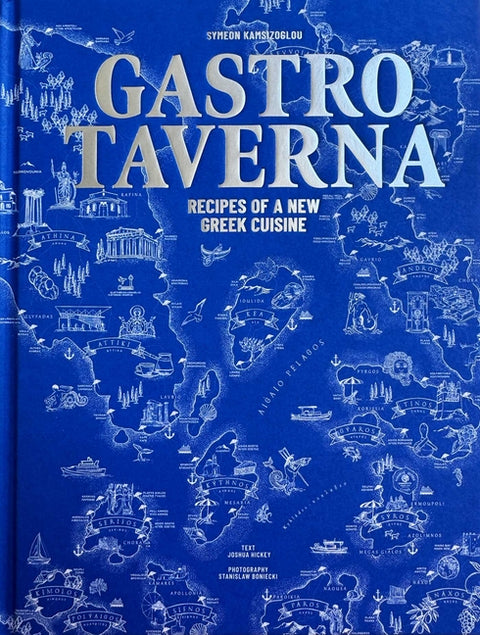Gastrotaverna: Recipes of a New Greek Cuisine by Kamsizoglou, Symeon