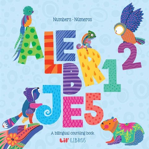 Alebrijes: Numbers / Números (Bilingual: English/Spanish): English & Spanish