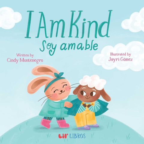 I Am Kind / Soy Amable (Bilingual: English & Spanish)