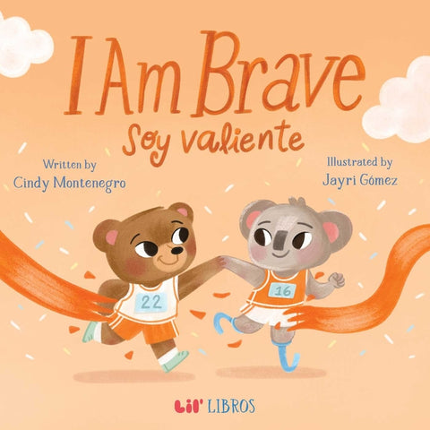I Am Brave / Soy Valiente (Bilingual: English & Spanish) by Montenegro, Cindy