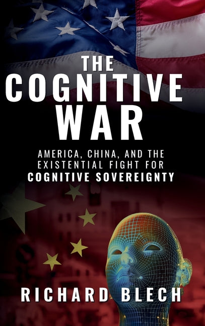 The Cognitive War by Blech, Richard