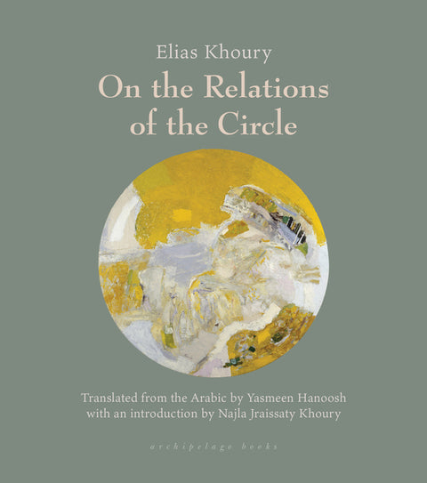 On the Relations of the Circle by Khoury, Elias