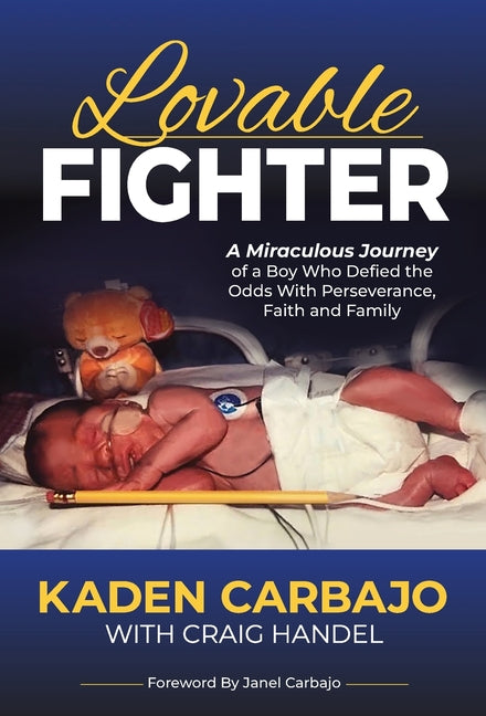Lovable Fighter: A Miraculous Journey of a Boy Who Defied the Odds With Perseverance, Faith and Family by Carbajo, Kaden