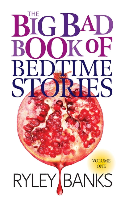 The Big Bad Book of Bedtime Stories: Volume 1: A Spicy Short Story Collection