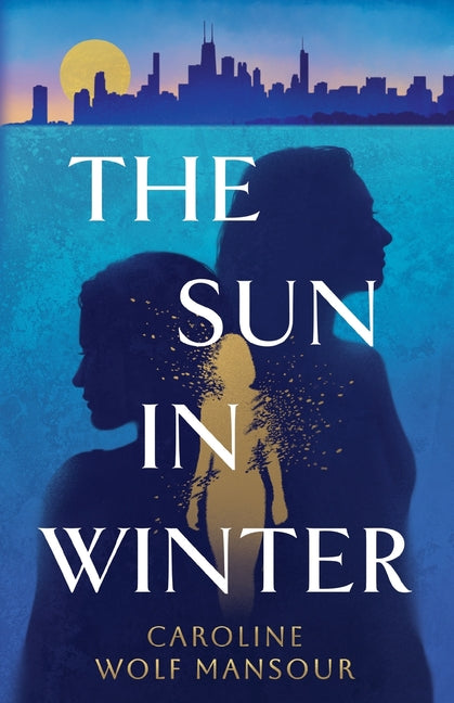 The Sun in Winter by Wolf Mansour, Caroline