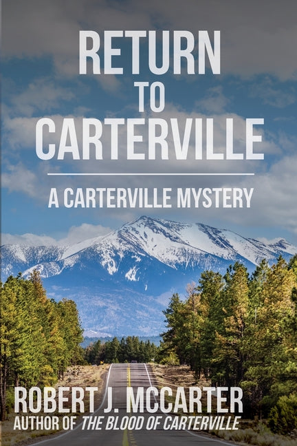 Return to Carterville: A Carterville Mystery by McCarter, Robert J.