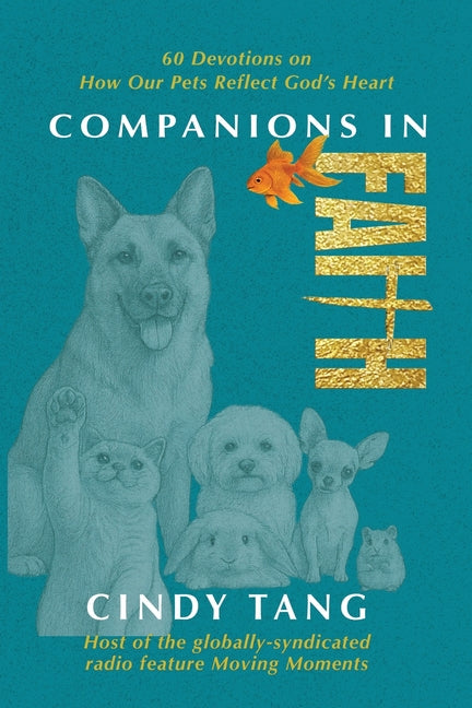 Companions in Faith: 60 Devotions on how Our Pets Reflect God's Heart