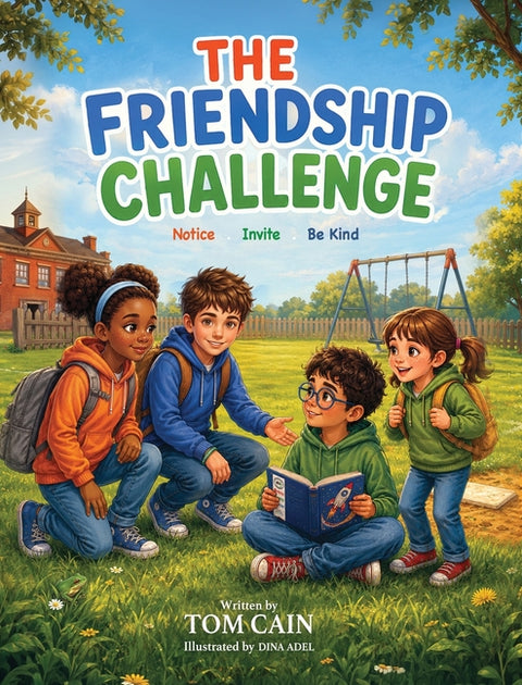 The Friendship Challenge by Cain, Charles T.