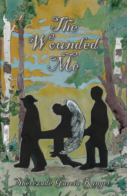 The Wounded Me by Rangel, Sherezade GarcÃ­a