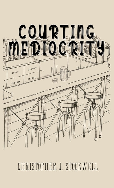 Courting Mediocrity: Novella Two
