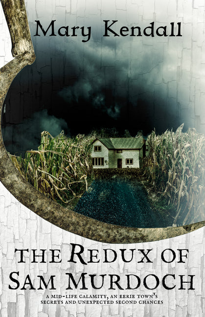 The Redux of Sam Murdoch by Kendall, Mary