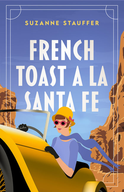 French Toast a la Santa Fe by Stauffer, Suzanne