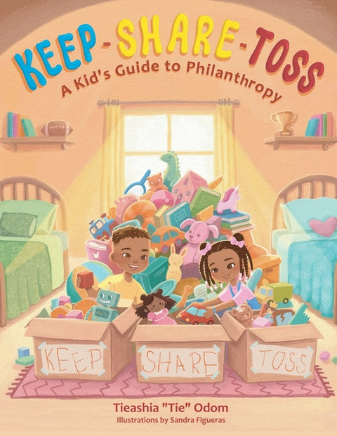 Keep, Share, Toss: A Kid's Guide to Philanthropy