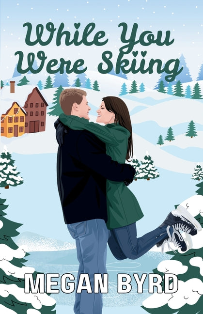 While You Were Skiing