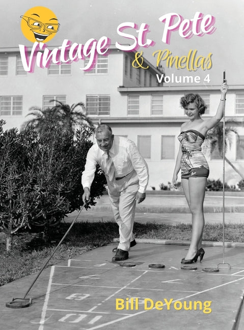 Vintage St. Pete & Pinellas Volume 4