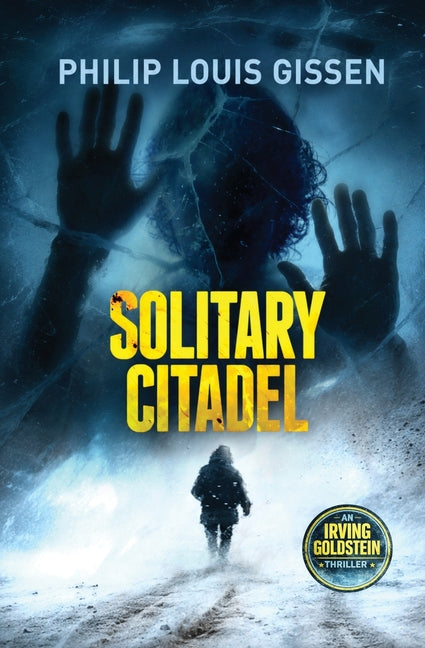 Solitary Citadel by Gissen, Philip Louis