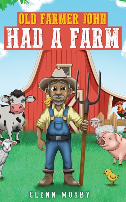 Old Farmer John Had a Farm