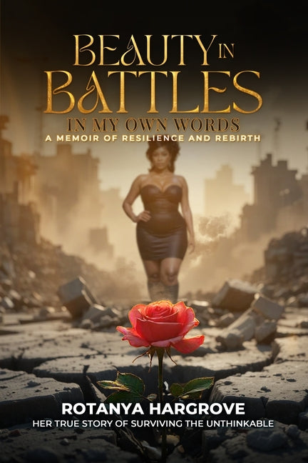 Beauty In Battles: In My Own Words