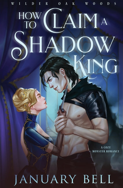 How To Claim A Shadow King by Bell, January