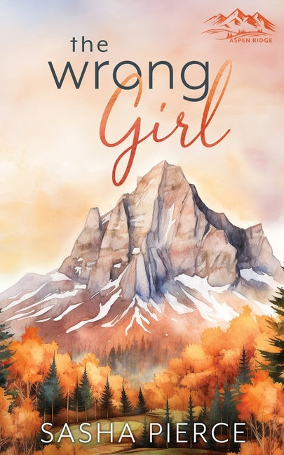 The Wrong Girl by Pierce, Sasha
