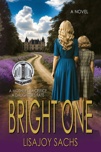 Bright One: Bright One Series: Book One by Sachs, Lisajoy