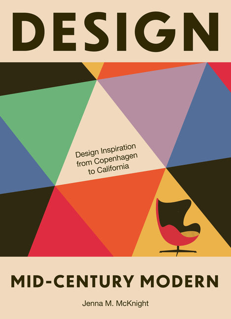 Design: Mid-Century Modern: Design Inspiration from Copenhagen to California