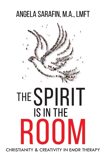 The Spirit is In The Room: Christianity and Creativity in EMDR Therapy